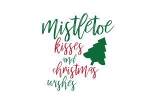 Download Mistletoe Kisses and Christmas Wishes SVG Cut - Christmas wishes Collection